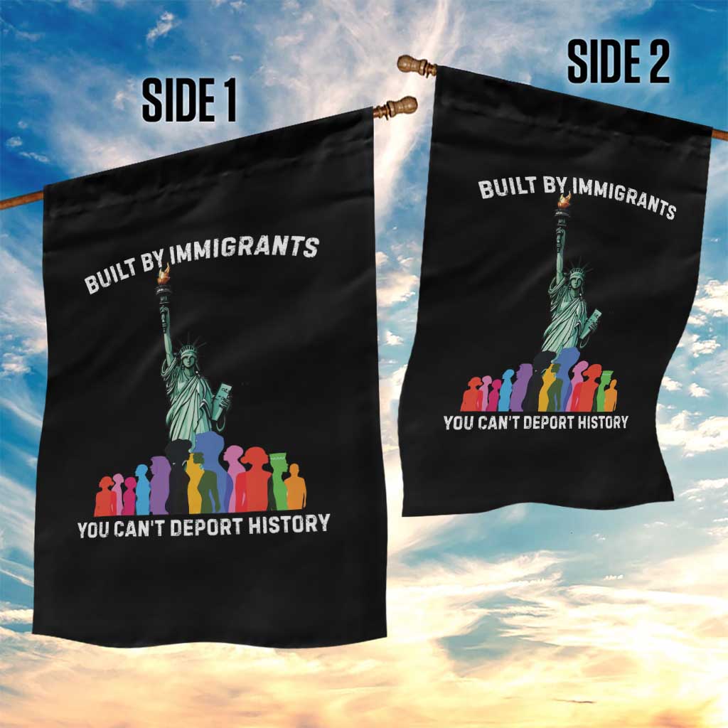 Immigrant Rights Garden Flag Built by Immigrants You Can Not Deport History - Wonder Print Shop