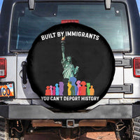 Immigrant Rights Spare Tire Cover Built by Immigrants You Can Not Deport History - Wonder Print Shop