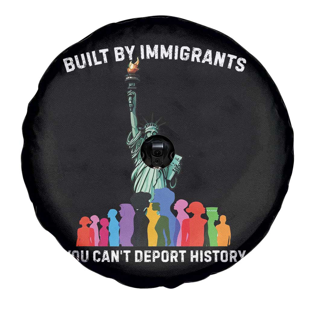 Immigrant Rights Spare Tire Cover Built by Immigrants You Can Not Deport History - Wonder Print Shop