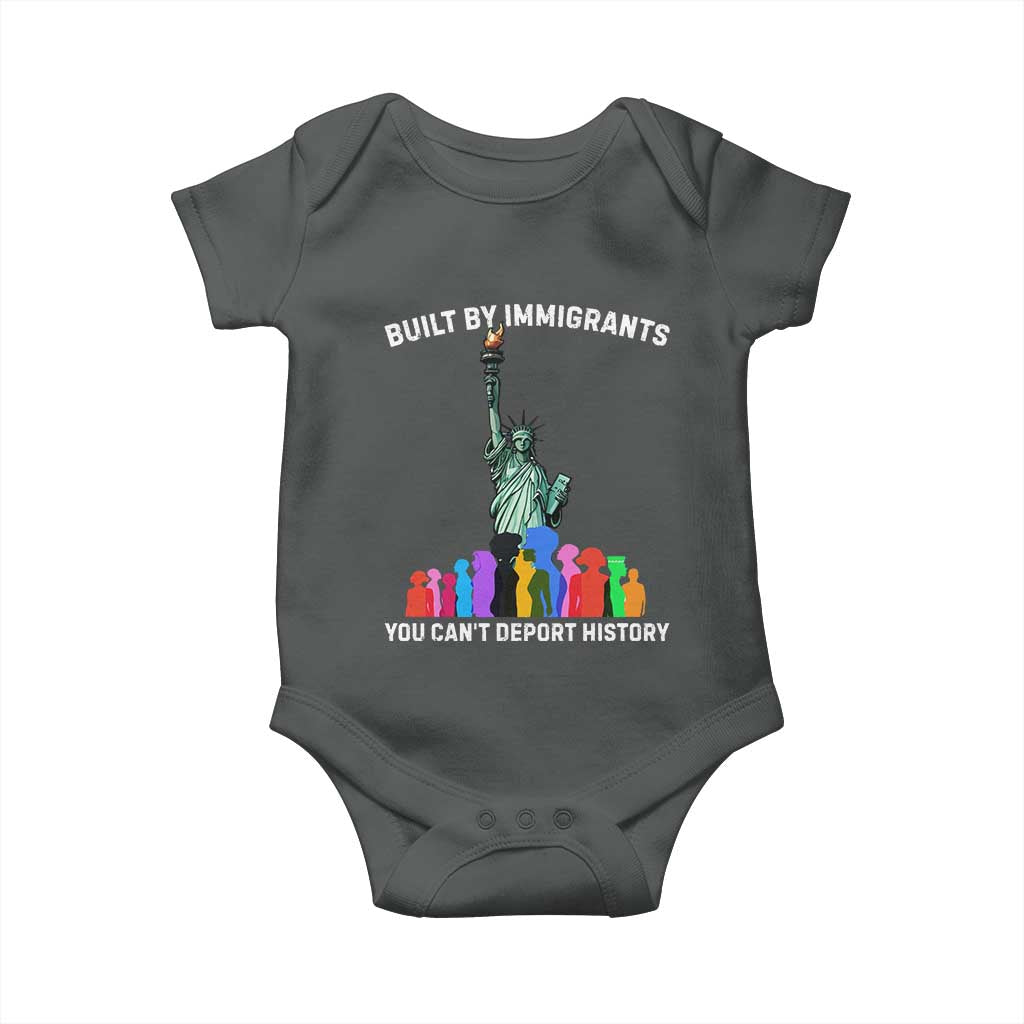 Immigrant Rights Baby Onesie Built by Immigrants You Can Not Deport History - Wonder Print Shop