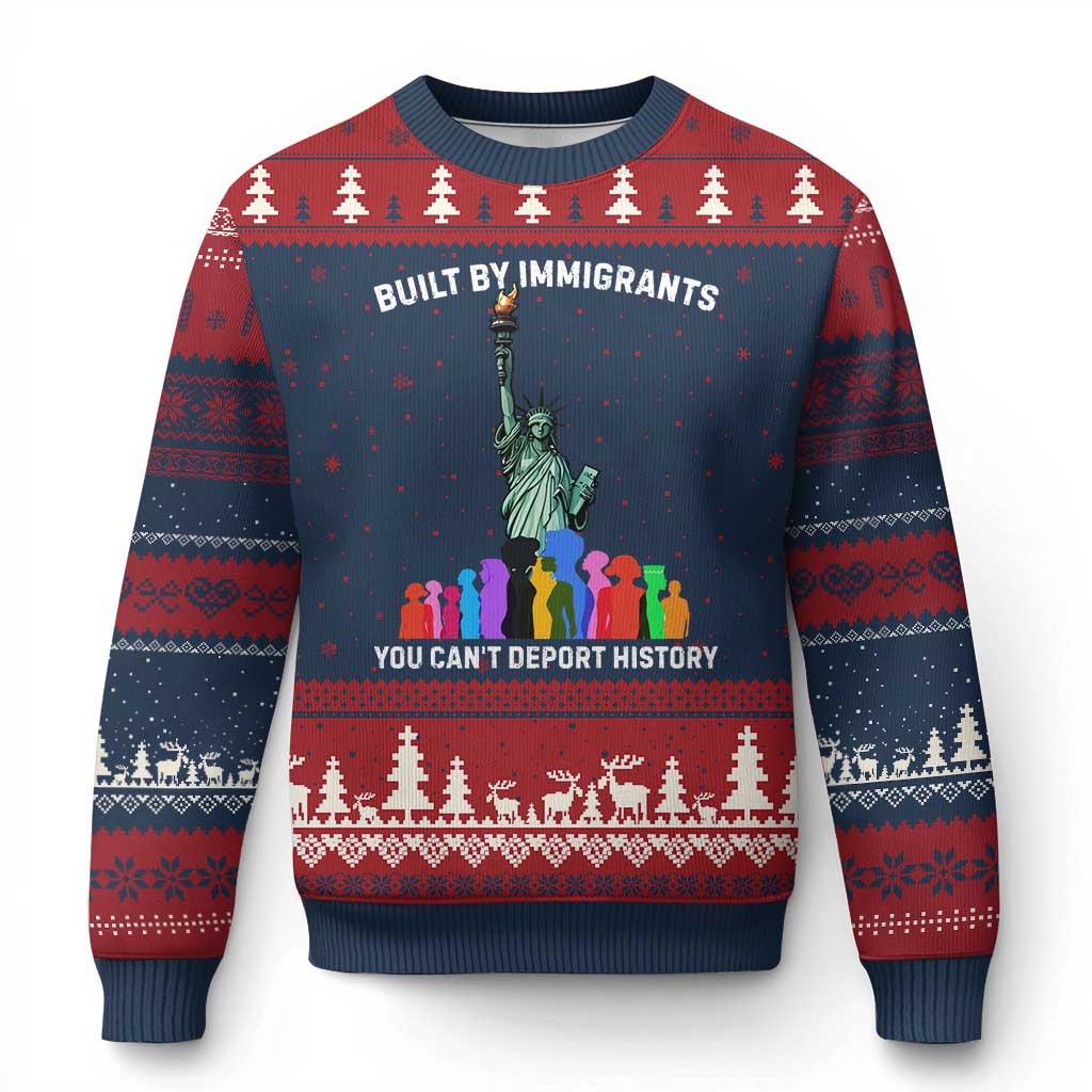 Immigrant Rights Ugly Christmas Sweater Built by Immigrants You Can Not Deport History - Wonder Print Shop