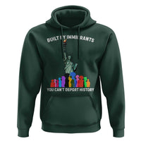 Immigrant Rights Hoodie Built by Immigrants You Can Not Deport History - Wonder Print Shop