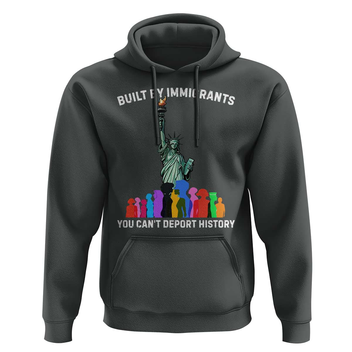 Immigrant Rights Hoodie Built by Immigrants You Can Not Deport History - Wonder Print Shop