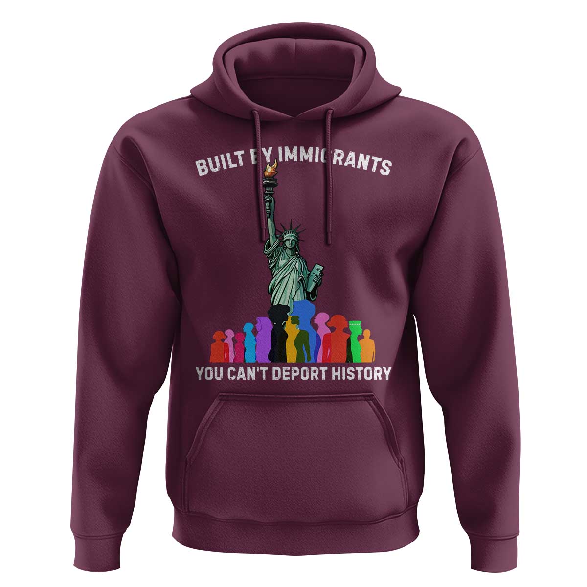 Immigrant Rights Hoodie Built by Immigrants You Can Not Deport History - Wonder Print Shop