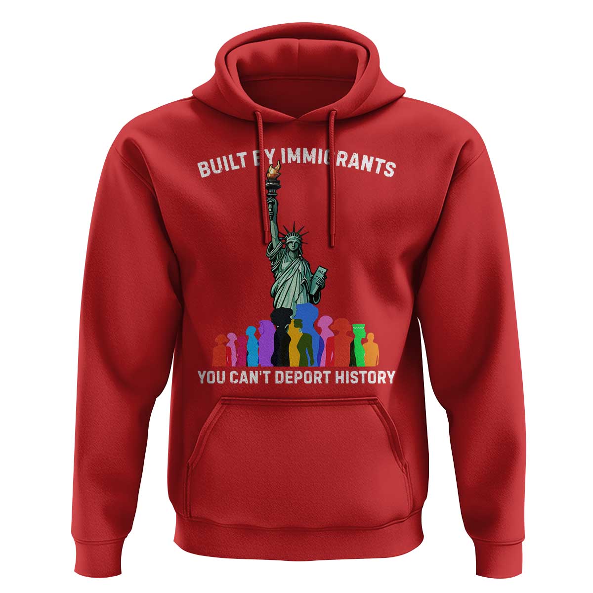 Immigrant Rights Hoodie Built by Immigrants You Can Not Deport History - Wonder Print Shop