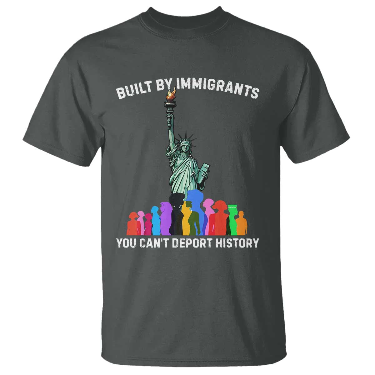 Immigrant Rights T Shirt Built by Immigrants You Can Not Deport History - Wonder Print Shop