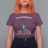 Immigrant Rights T Shirt For Women Built by Immigrants You Can Not Deport History - Wonder Print Shop