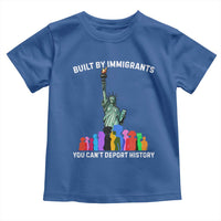 Immigrant Rights Toddler T Shirt Built by Immigrants You Can Not Deport History - Wonder Print Shop