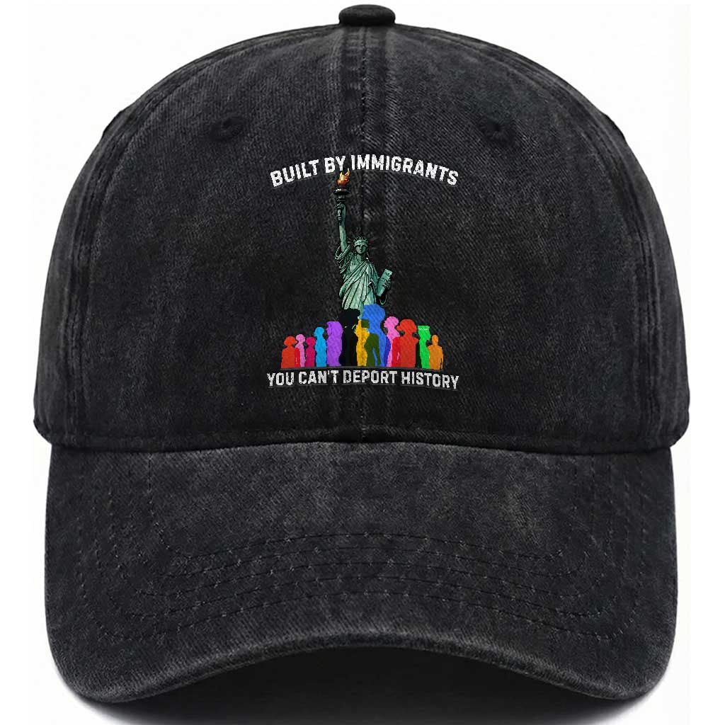 Immigrant Rights Washed Cotton Baseball Cap Built by Immigrants You Can Not Deport History