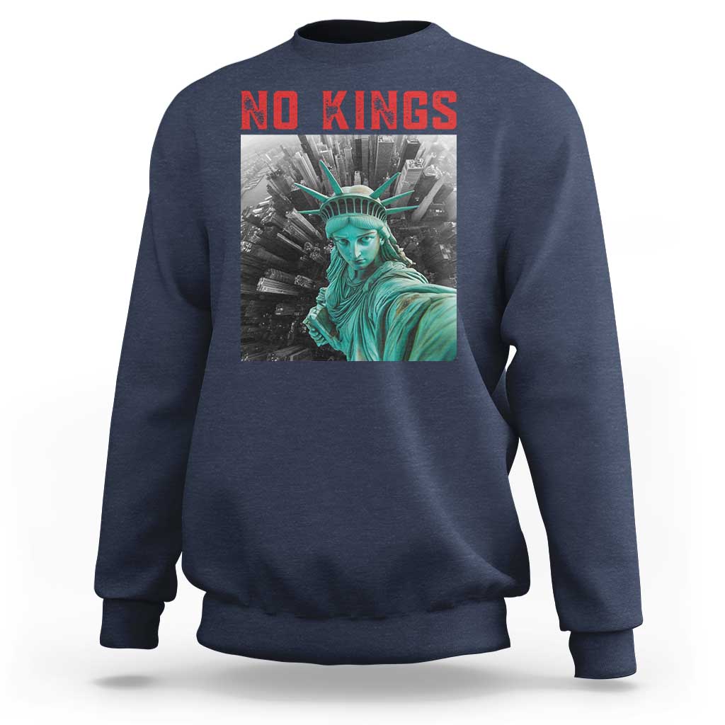 No Kings Sweatshirt Statue of Liberty Selfie Freedom - Wonder Print Shop