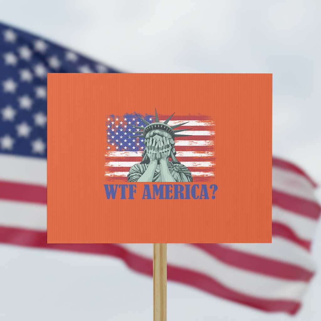 Funny American Protest Sign Statue of Liberty WTF USA Freedom Satire - Wonder Print Shop