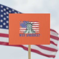 Funny American Protest Sign Statue of Liberty WTF USA Freedom Satire - Wonder Print Shop