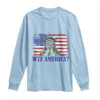 Funny American Long Sleeve Shirt Statue of Liberty WTF USA Freedom Satire - Wonder Print Shop