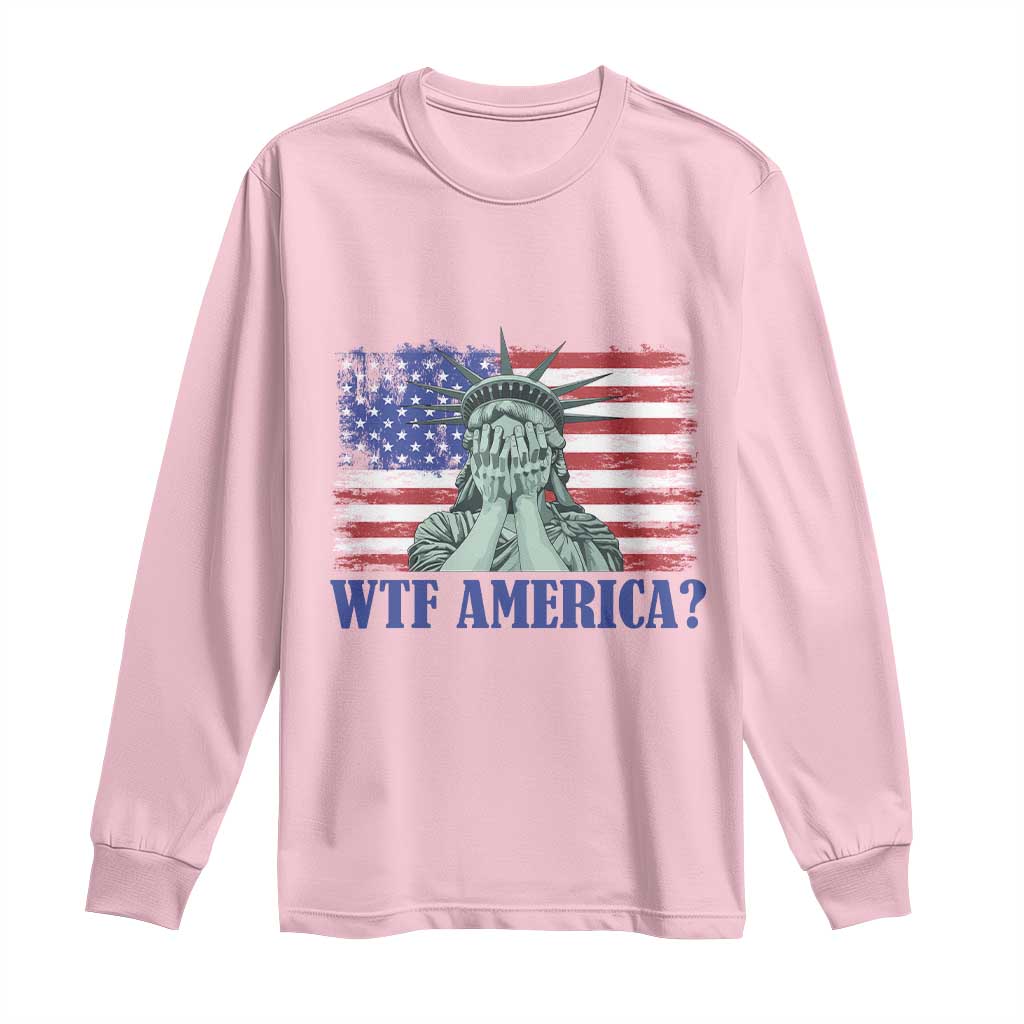 Funny American Long Sleeve Shirt Statue of Liberty WTF USA Freedom Satire - Wonder Print Shop