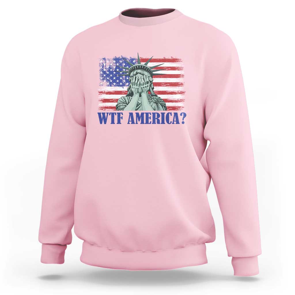 Funny American Sweatshirt Statue of Liberty WTF USA Freedom Satire - Wonder Print Shop