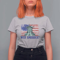 Funny American T Shirt For Women Statue of Liberty WTF USA Freedom Satire - Wonder Print Shop