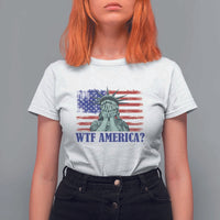 Funny American T Shirt For Women Statue of Liberty WTF USA Freedom Satire - Wonder Print Shop