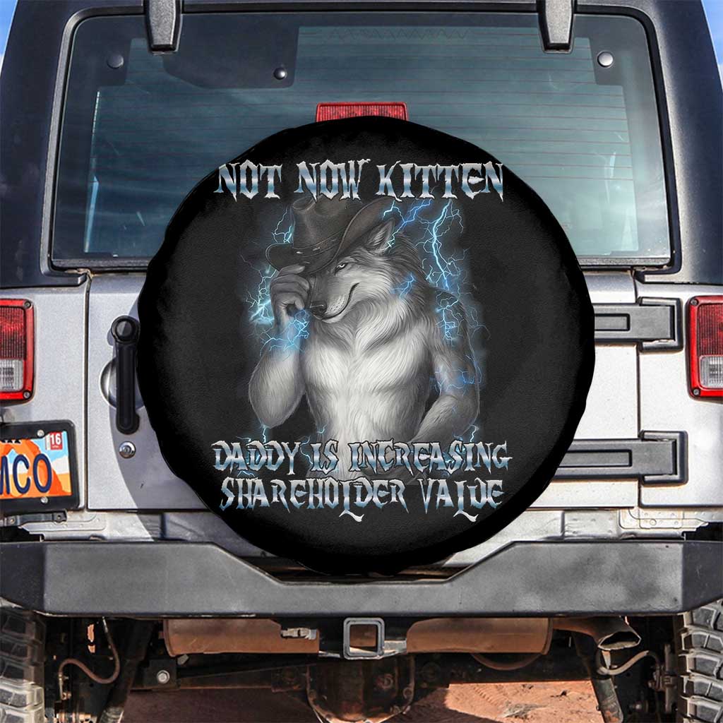 Not Now Kitten Daddy Increasing Shareholder Value Spare Tire Cover Funny Werewolf Meme Sarcastic