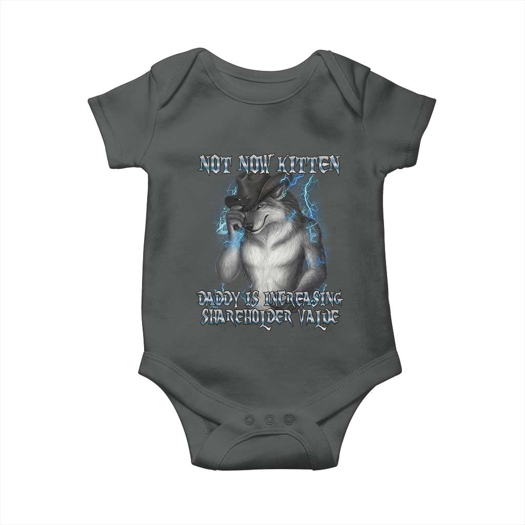Not Now Kitten Daddy Increasing Shareholder Value Baby Onesie Funny Werewolf Meme Sarcastic