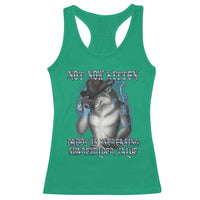 Not Now Kitten Daddy Increasing Shareholder Value Racerback Tank Top Funny Werewolf Meme Sarcastic