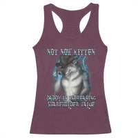 Not Now Kitten Daddy Increasing Shareholder Value Racerback Tank Top Funny Werewolf Meme Sarcastic