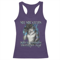 Not Now Kitten Daddy Increasing Shareholder Value Racerback Tank Top Funny Werewolf Meme Sarcastic