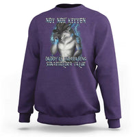Not Now Kitten Daddy Increasing Shareholder Value Sweatshirt Funny Werewolf Meme Sarcastic