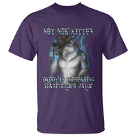 Not Now Kitten Daddy Increasing Shareholder Value T Shirt Funny Werewolf Meme Sarcastic