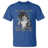 Not Now Kitten Daddy Increasing Shareholder Value T Shirt Funny Werewolf Meme Sarcastic
