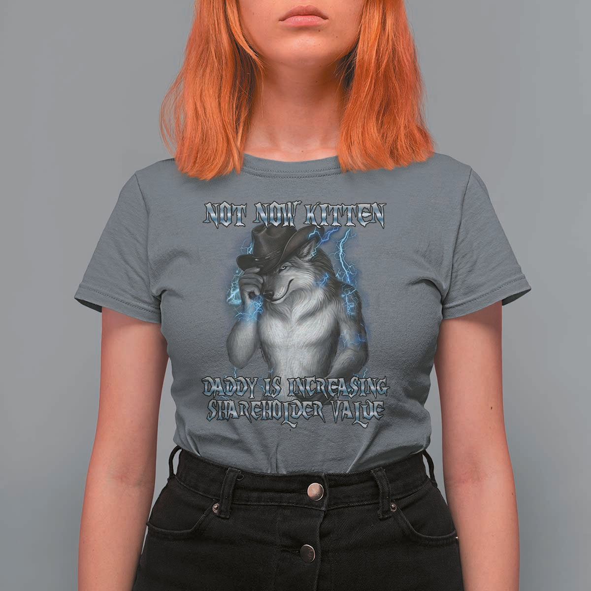 Not Now Kitten Daddy Increasing Shareholder Value T Shirt For Women Funny Werewolf Meme Sarcastic