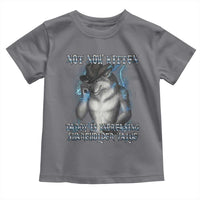 Not Now Kitten Daddy Increasing Shareholder Value Toddler T Shirt Funny Werewolf Meme Sarcastic