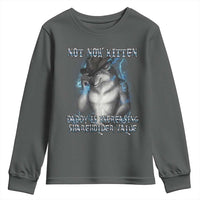 Not Now Kitten Daddy Increasing Shareholder Value Youth Sweatshirt Funny Werewolf Meme Sarcastic