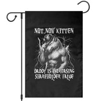 Not Now Kitten Daddy Increasing Shareholder Value Garden Flag Funny Alpha Wolf Meme