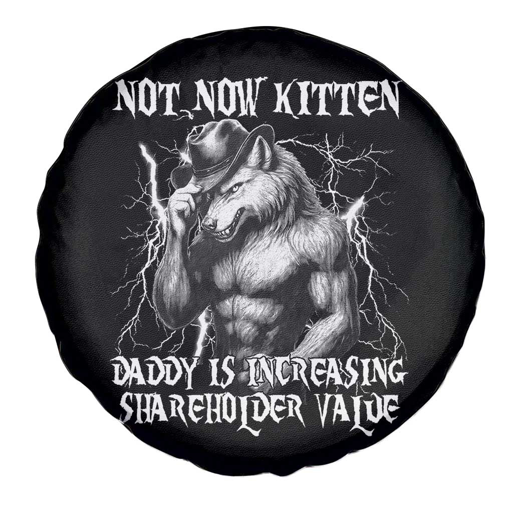 Not Now Kitten Daddy Increasing Shareholder Value Spare Tire Cover Funny Alpha Wolf Meme