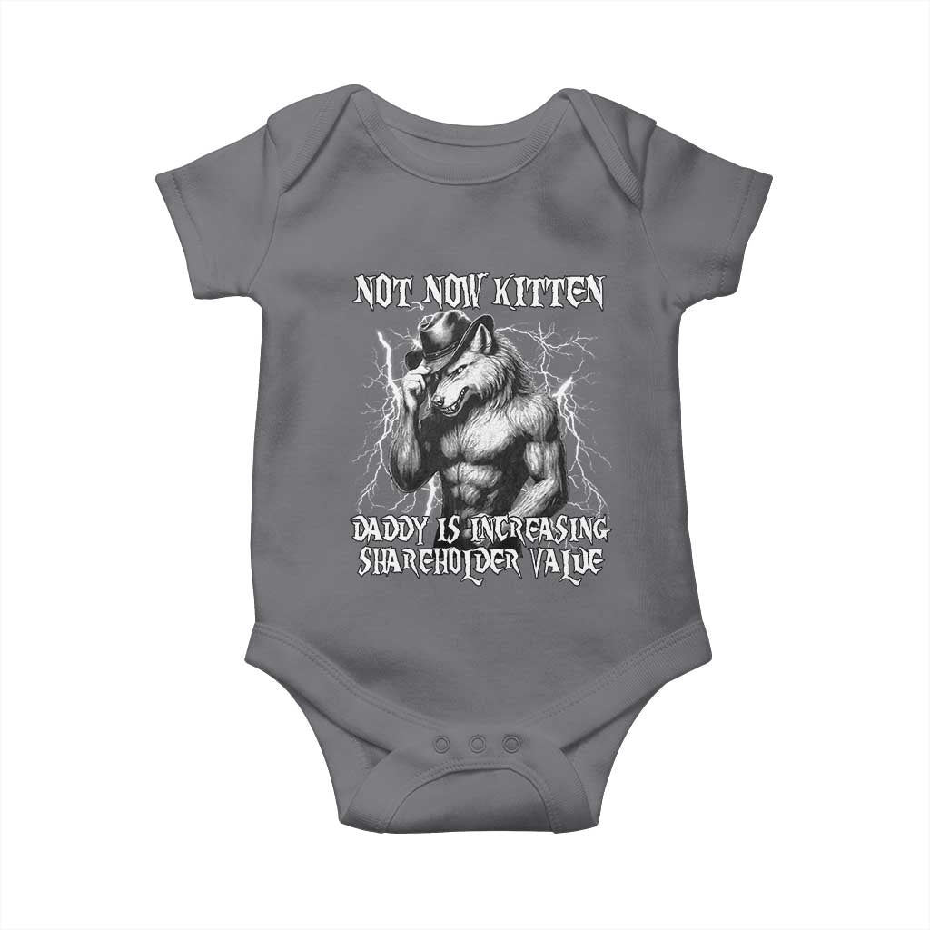 Not Now Kitten Daddy Increasing Shareholder Value Baby Onesie Funny Alpha Wolf Meme