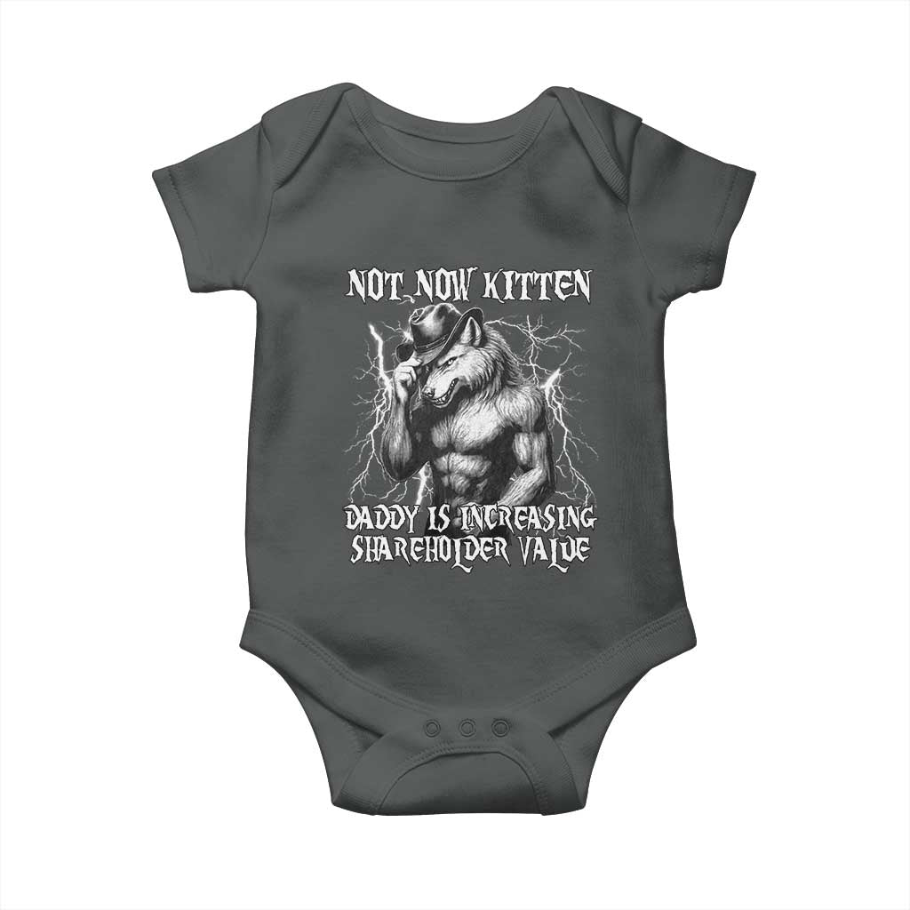 Not Now Kitten Daddy Increasing Shareholder Value Baby Onesie Funny Alpha Wolf Meme