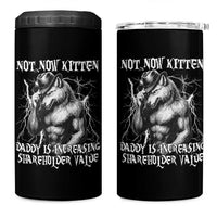 Not Now Kitten Daddy Increasing Shareholder Value 4 in 1 Can Cooler Tumbler Funny Alpha Wolf Meme