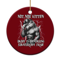 Not Now Kitten Daddy Increasing Shareholder Value Ceramic Ornament Funny Alpha Wolf Meme