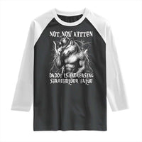 Not Now Kitten Daddy Increasing Shareholder Value Raglan Shirt Funny Alpha Wolf Meme