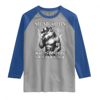 Not Now Kitten Daddy Increasing Shareholder Value Raglan Shirt Funny Alpha Wolf Meme