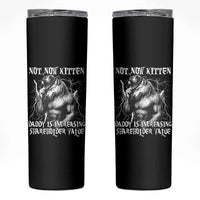 Not Now Kitten Daddy Increasing Shareholder Value Skinny Tumbler Funny Alpha Wolf Meme