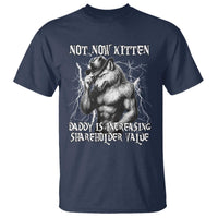 Not Now Kitten Daddy Increasing Shareholder Value T Shirt Funny Alpha Wolf Meme
