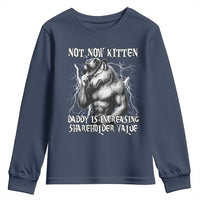Not Now Kitten Daddy Increasing Shareholder Value Youth Sweatshirt Funny Alpha Wolf Meme