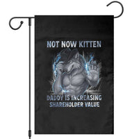 Not Now Kitten Daddy Increasing Shareholder Value Garden Flag Funny Wolf Meme