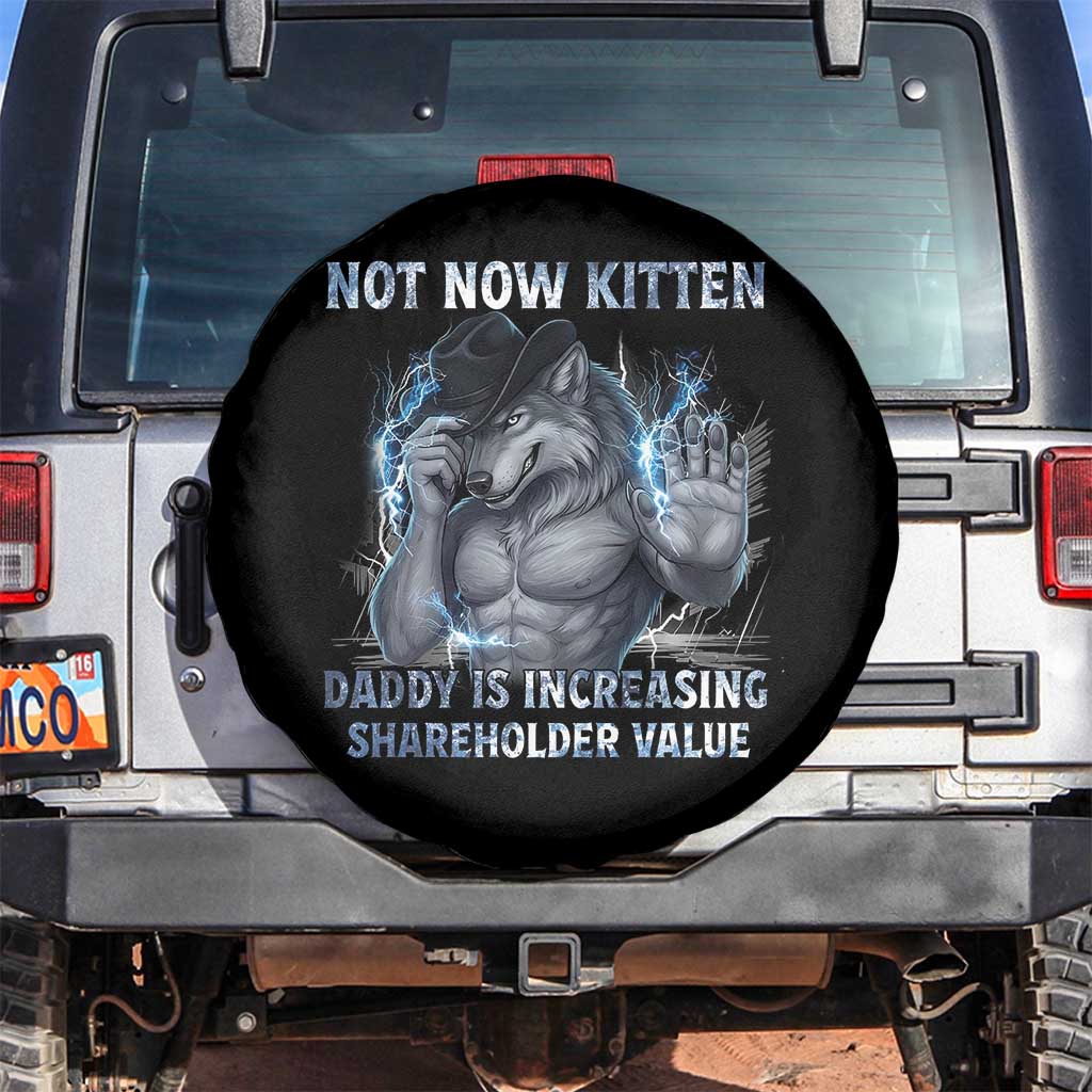 Not Now Kitten Daddy Increasing Shareholder Value Spare Tire Cover Funny Wolf Meme