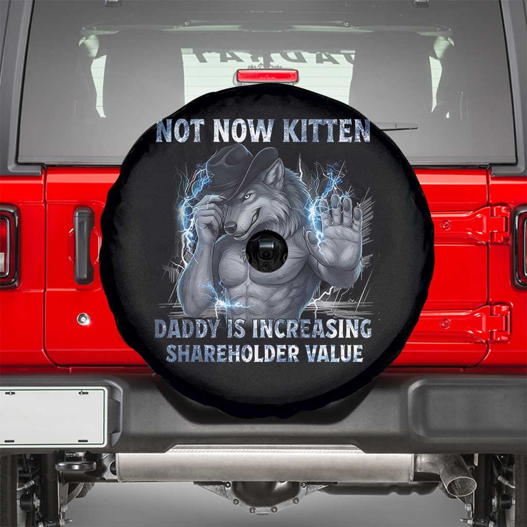 Not Now Kitten Daddy Increasing Shareholder Value Spare Tire Cover Funny Wolf Meme