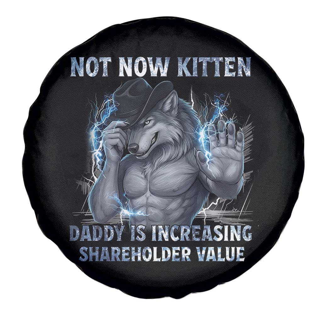 Not Now Kitten Daddy Increasing Shareholder Value Spare Tire Cover Funny Wolf Meme