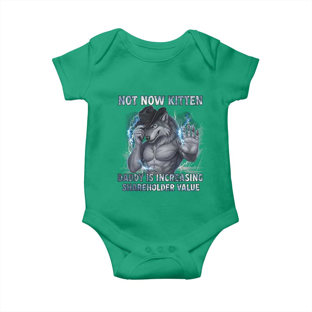 Not Now Kitten Daddy Increasing Shareholder Value Baby Onesie Funny Wolf Meme