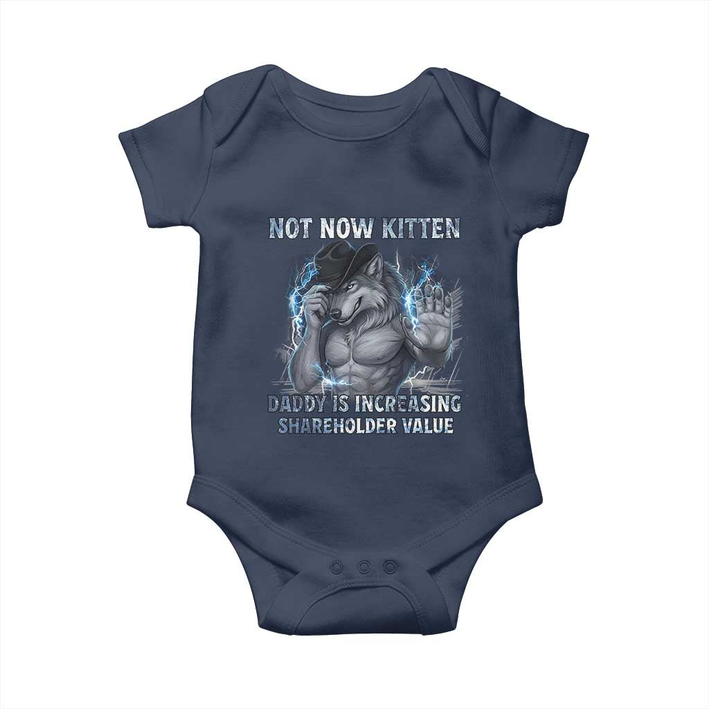 Not Now Kitten Daddy Increasing Shareholder Value Baby Onesie Funny Wolf Meme