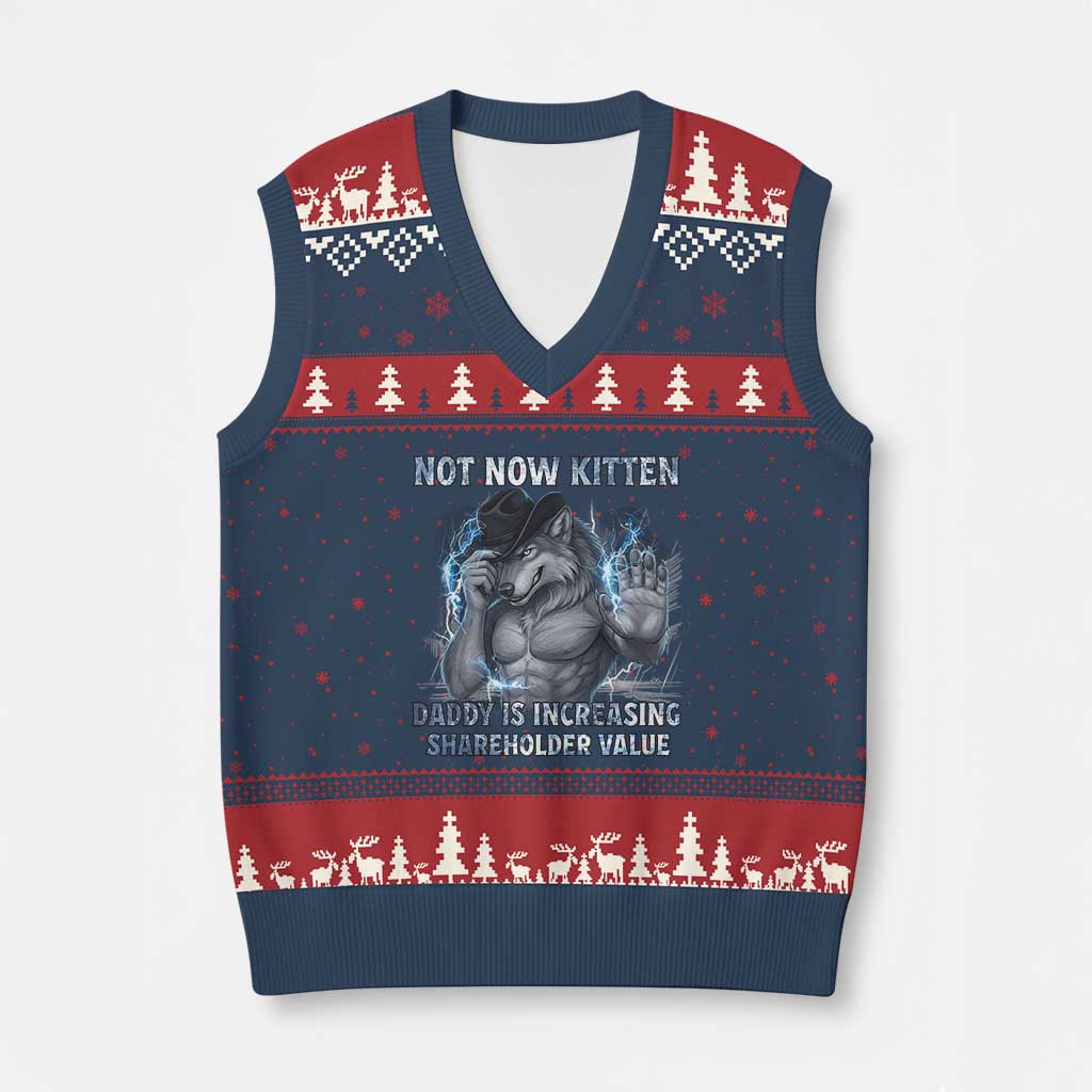 Not Now Kitten Daddy Increasing Shareholder Value V-Neck Knit Sweater Vest Funny Wolf Meme